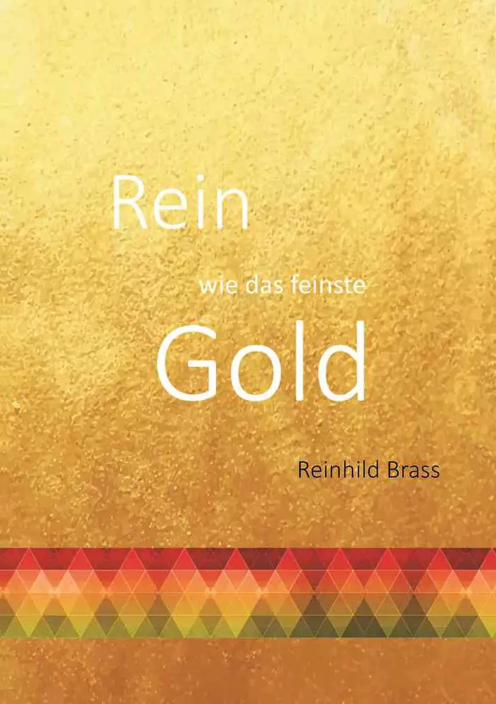 Rein wie das feinste Gold